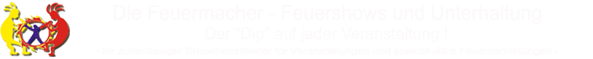 Die Feuermacher Feuershows und Unterhaltung Logo